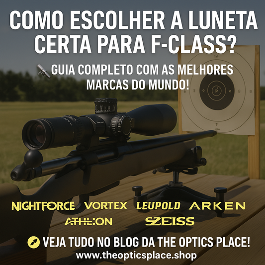 🎯 Como Escolher uma Luneta para Provas de F-Class: Guia Completo para Atiradores de Elite