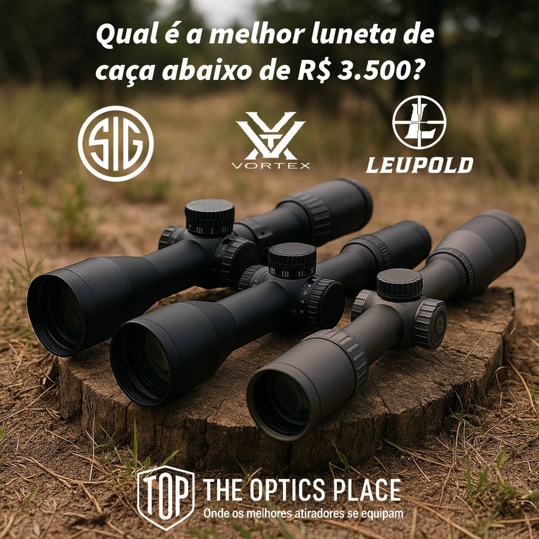 Qual é a melhor luneta para caça abaixo de R$ 3.500,00? Leupold vs. Sig Sauer vs. Vortex