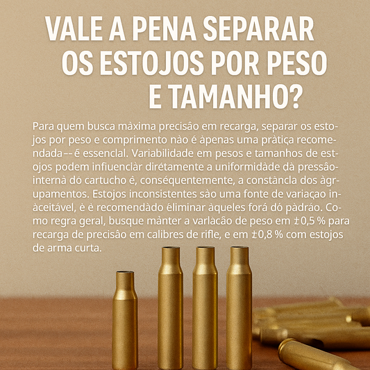 Vale a pena separar os estojos por peso e tamanho na recarga?